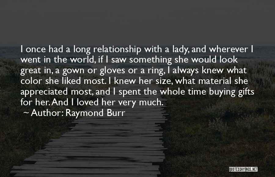 Buying Gifts Quotes By Raymond Burr