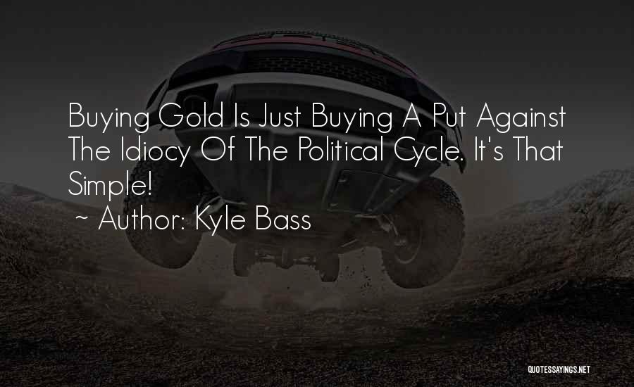 Buying Gold Quotes By Kyle Bass