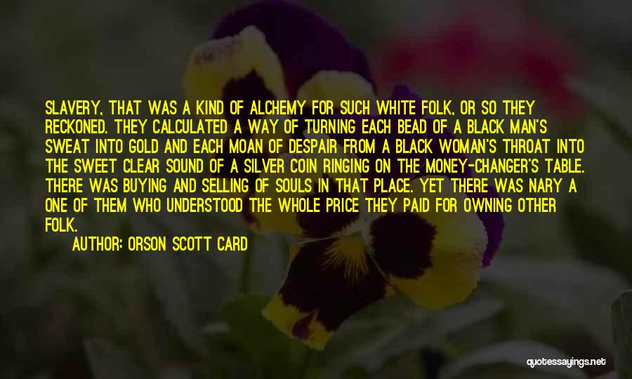 Buying Gold Quotes By Orson Scott Card