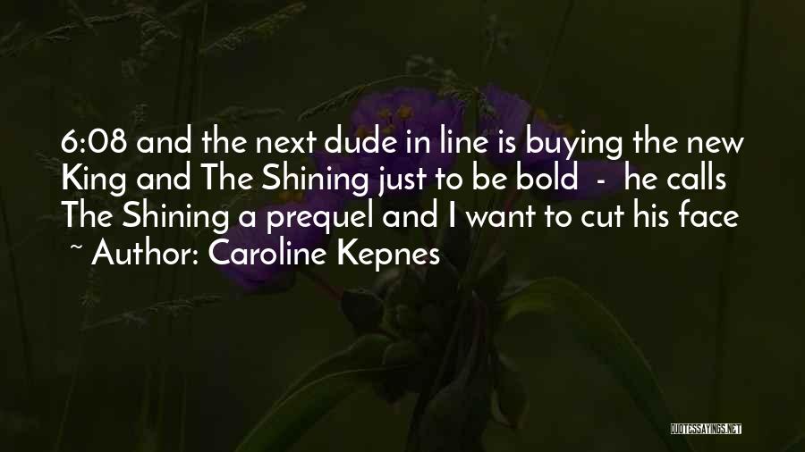 Buying New Things Quotes By Caroline Kepnes