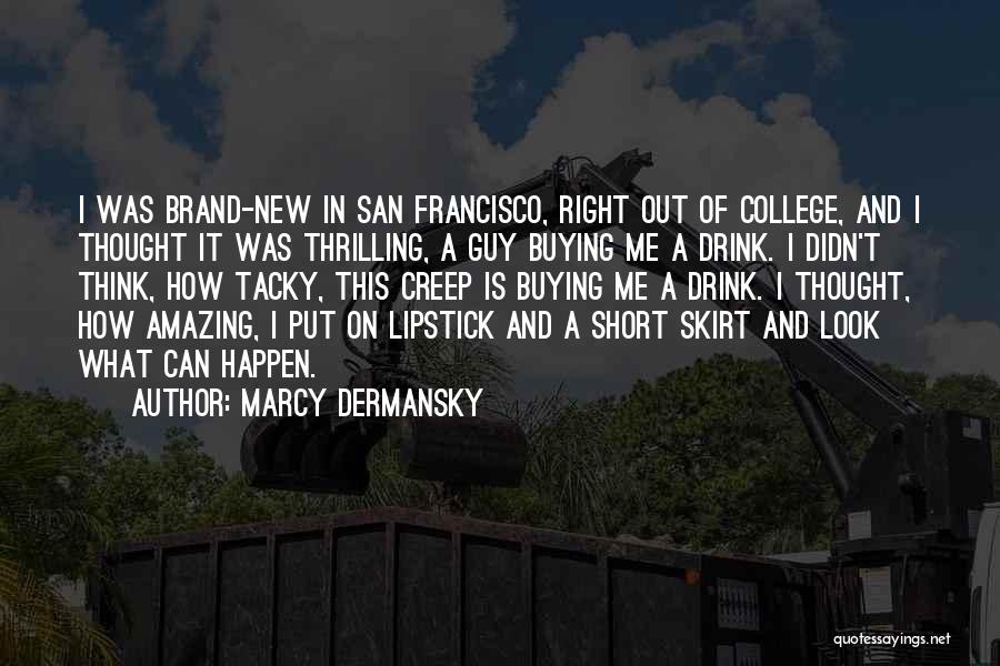 Buying New Things Quotes By Marcy Dermansky