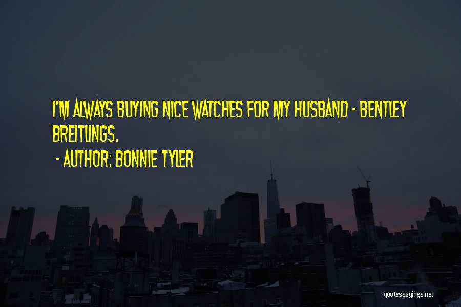 Buying Nice Things Quotes By Bonnie Tyler