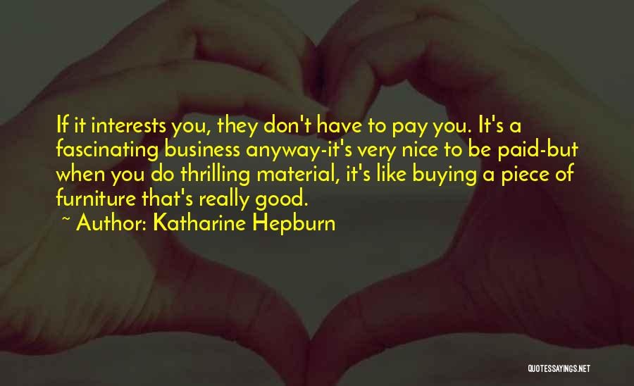 Buying Nice Things Quotes By Katharine Hepburn