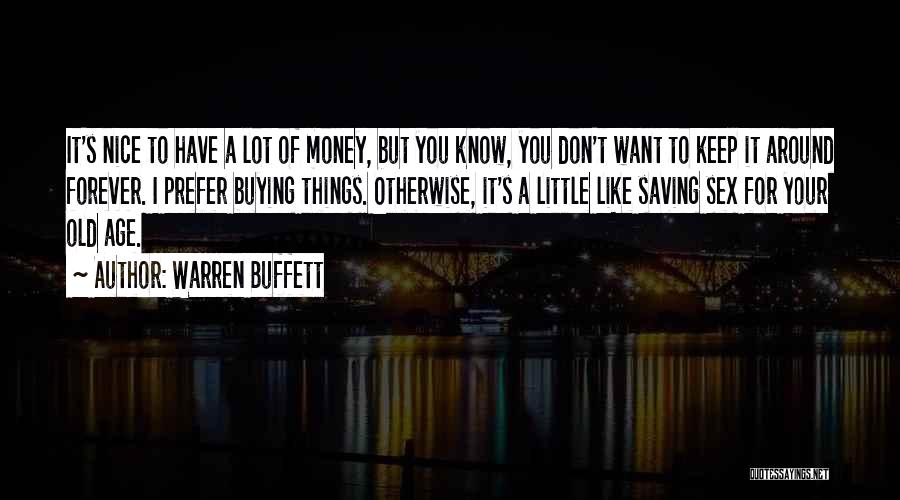 Buying Nice Things Quotes By Warren Buffett