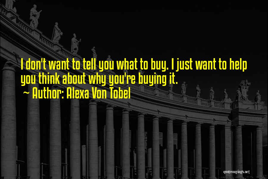 Buying Quotes By Alexa Von Tobel