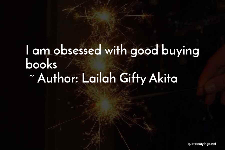 Buying Quotes By Lailah Gifty Akita