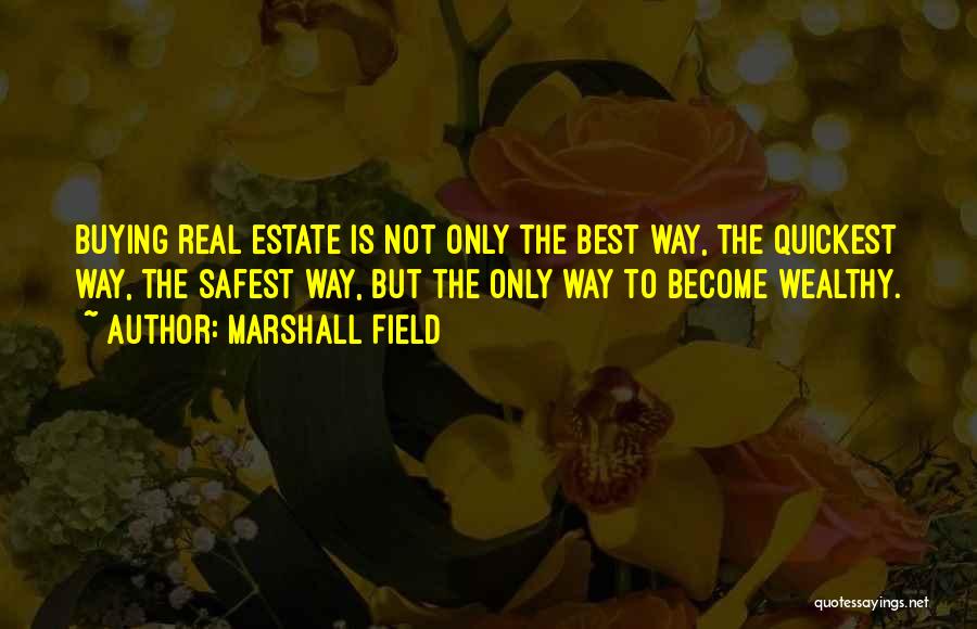 Buying Real Estate Quotes By Marshall Field