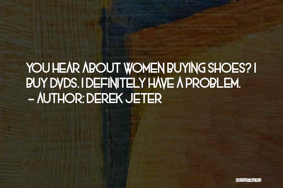 Buying Shoes Quotes By Derek Jeter