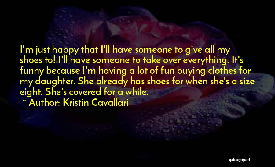 Buying Shoes Quotes By Kristin Cavallari