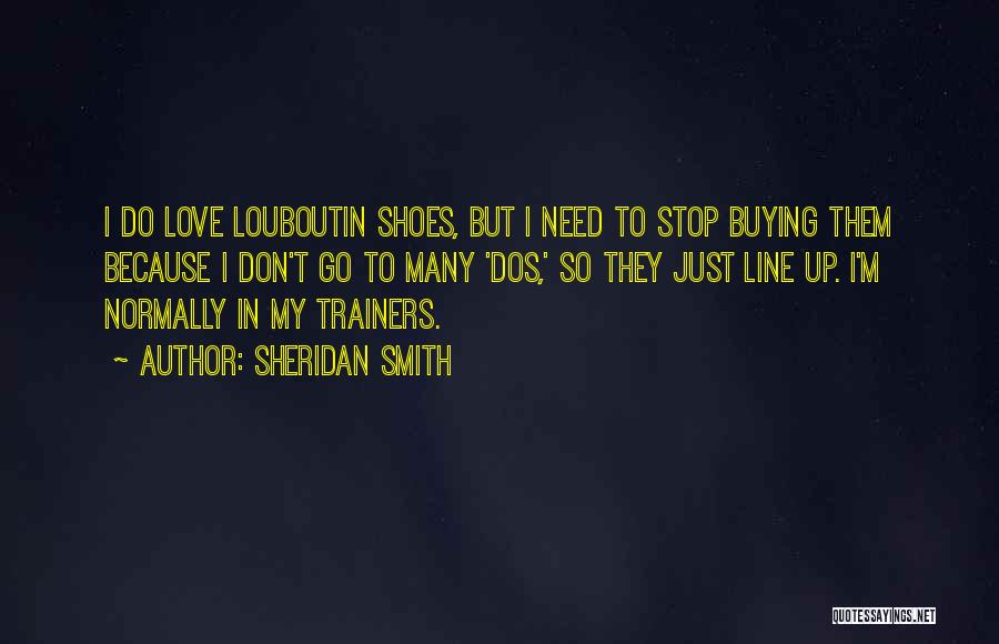 Buying Shoes Quotes By Sheridan Smith