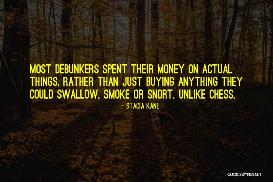 Buying Something With My Own Money Quotes By Stacia Kane Buying Something With My Own Money Quotes By Stacia Kane