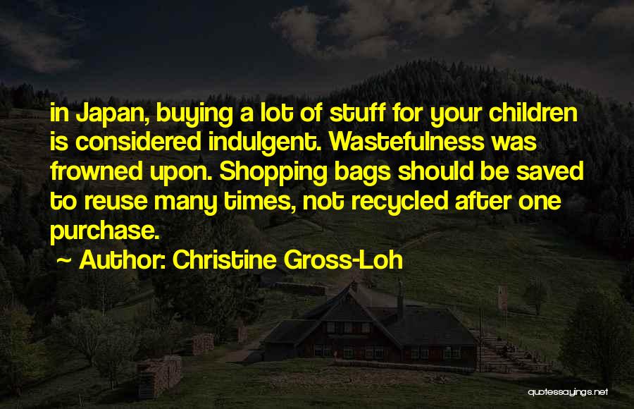 Buying Stuff Quotes By Christine Gross-Loh