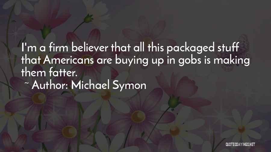 Buying Stuff Quotes By Michael Symon