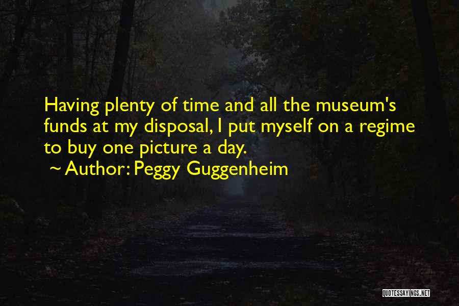 Buying Time Quotes By Peggy Guggenheim
