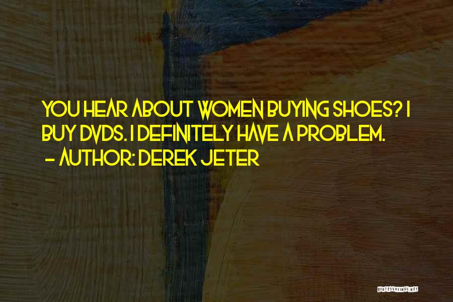 Buying Your Own Things Quotes By Derek Jeter