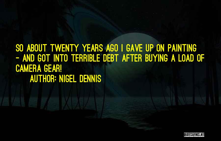Buying Your Own Things Quotes By Nigel Dennis