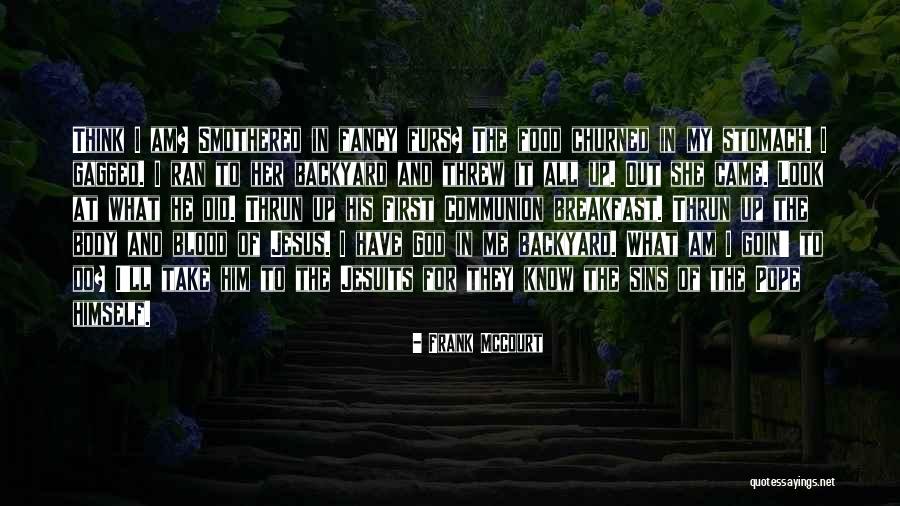 Buzele Moi Quotes By Frank McCourt Buzele Moi Quotes By Frank McCourt