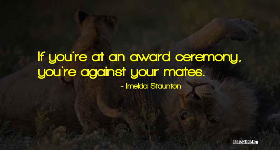 Buzgalom Quotes By Imelda Staunton Buzgalom Quotes By Imelda Staunton