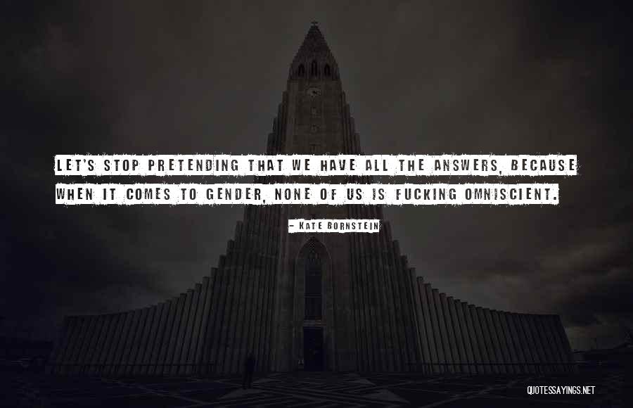 Buzlu Americano Quotes By Kate Bornstein Buzlu Americano Quotes By Kate Bornstein