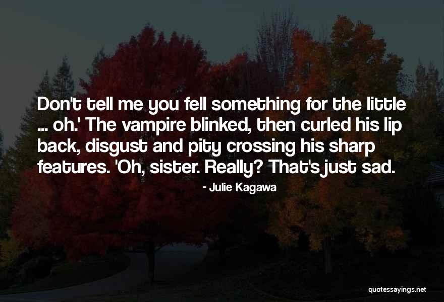 Buzlu Su Quotes By Julie Kagawa Buzlu Su Quotes By Julie Kagawa