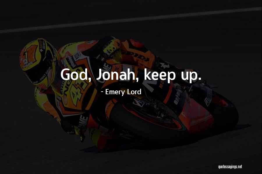 Buzyness Quotes By Emery Lord Buzyness Quotes By Emery Lord