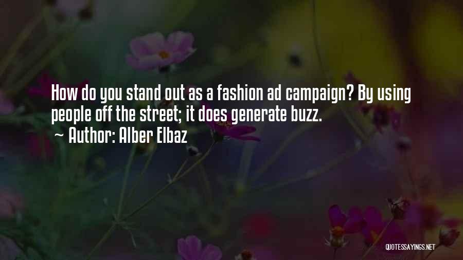 Buzz Off Quotes By Alber Elbaz