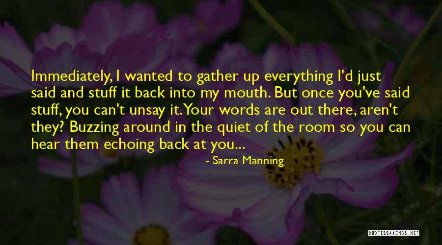 Buzzing Around Quotes By Sarra Manning Buzzing Around Quotes By Sarra Manning
