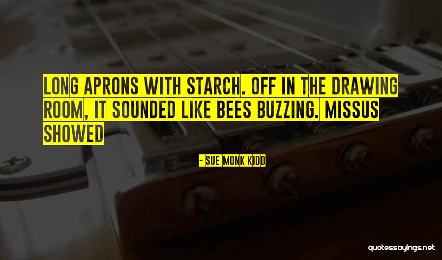Buzzing Bees Quotes By Sue Monk Kidd Buzzing Bees Quotes By Sue Monk Kidd