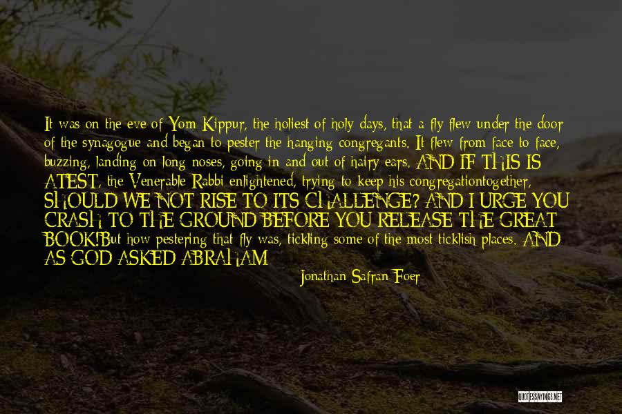 Buzzing In Ears Quotes By Jonathan Safran Foer Buzzing In Ears Quotes By Jonathan Safran Foer