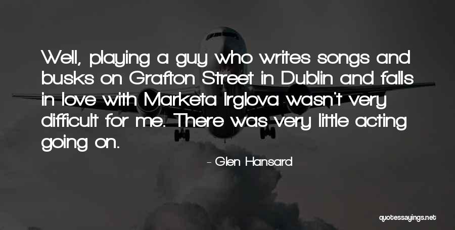 Buzzy Funny Quotes By Glen Hansard Buzzy Funny Quotes By Glen Hansard