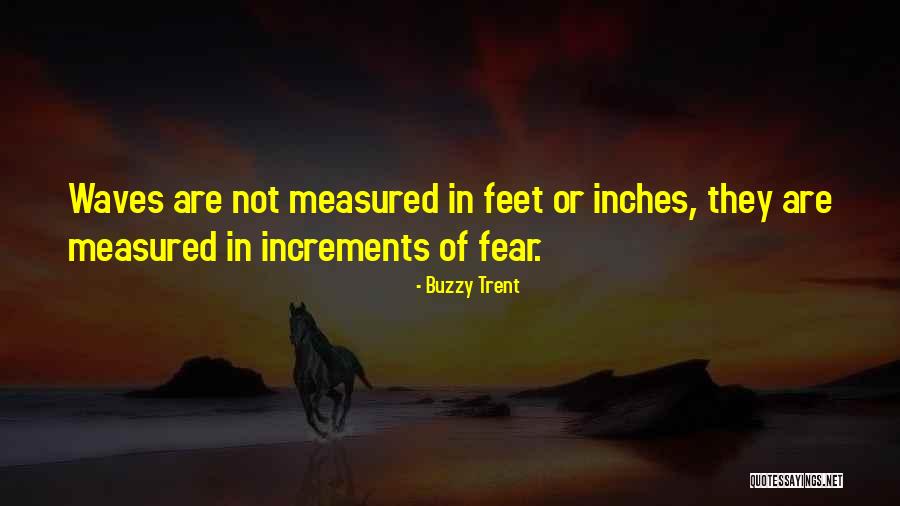 Buzzy Quotes By Buzzy Trent Buzzy Quotes By Buzzy Trent