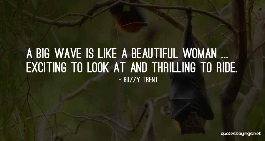 Buzzy Quotes By Buzzy Trent Buzzy Quotes By Buzzy Trent