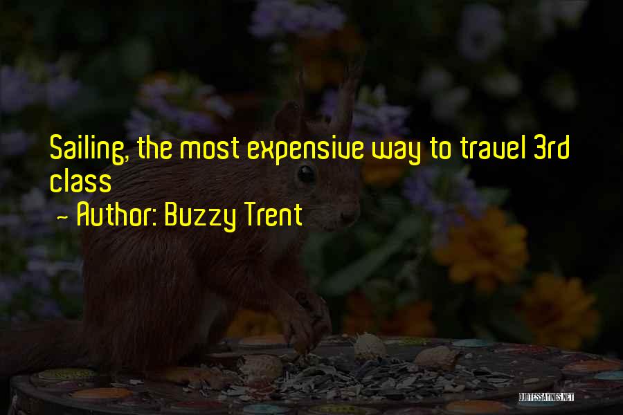 Buzzy Trent Quotes 762333