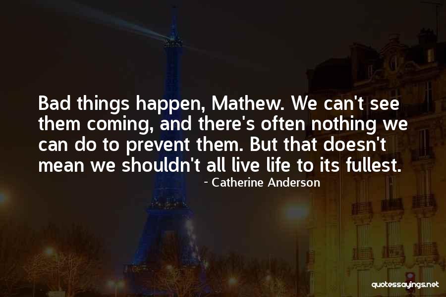 Bw Photography Quotes By Catherine Anderson Bw Photography Quotes By Catherine Anderson