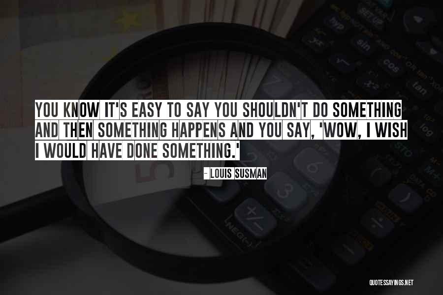 Bwahahahaha Quotes By Louis Susman Bwahahahaha Quotes By Louis Susman