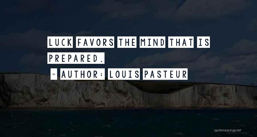 Bwisit Quotes By Louis Pasteur