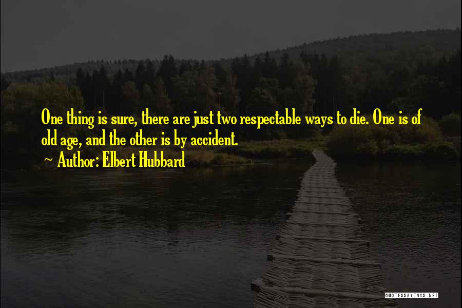 By Accident Quotes By Elbert Hubbard