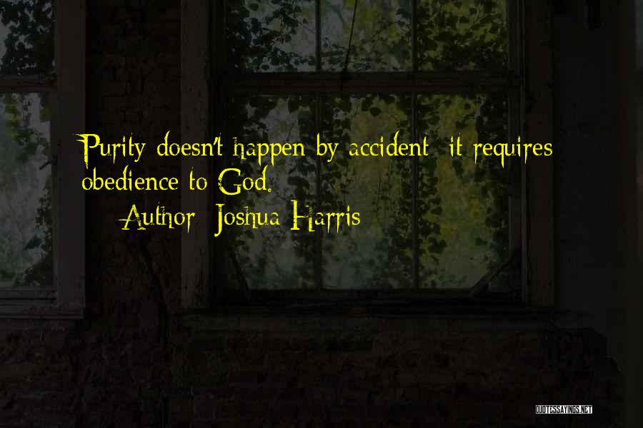 By Accident Quotes By Joshua Harris