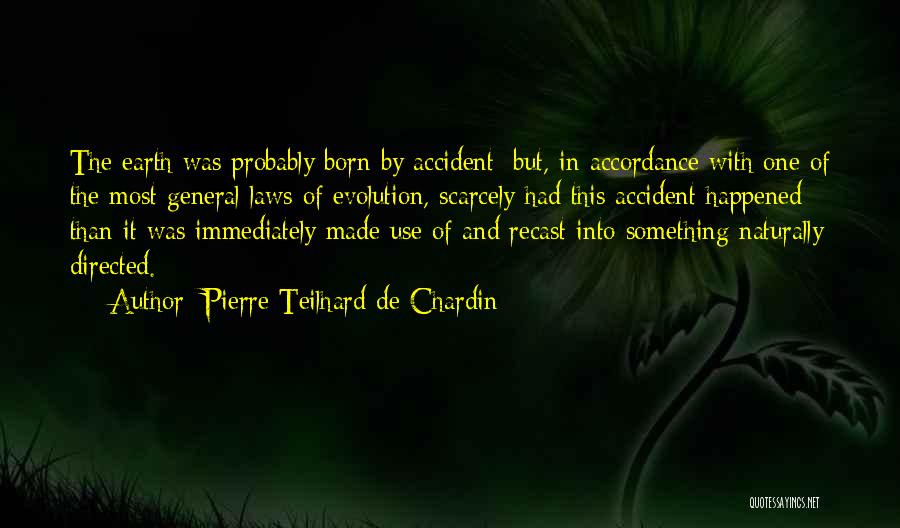 By Accident Quotes By Pierre Teilhard De Chardin