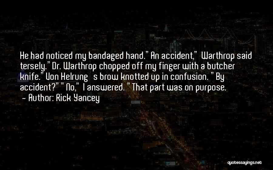 By Accident Quotes By Rick Yancey