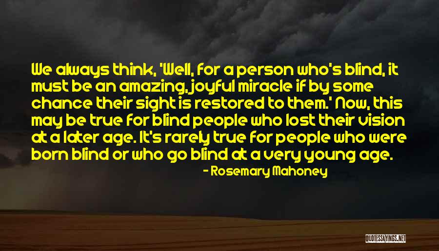 By Chance Quotes By Rosemary Mahoney By Chance Quotes By Rosemary Mahoney