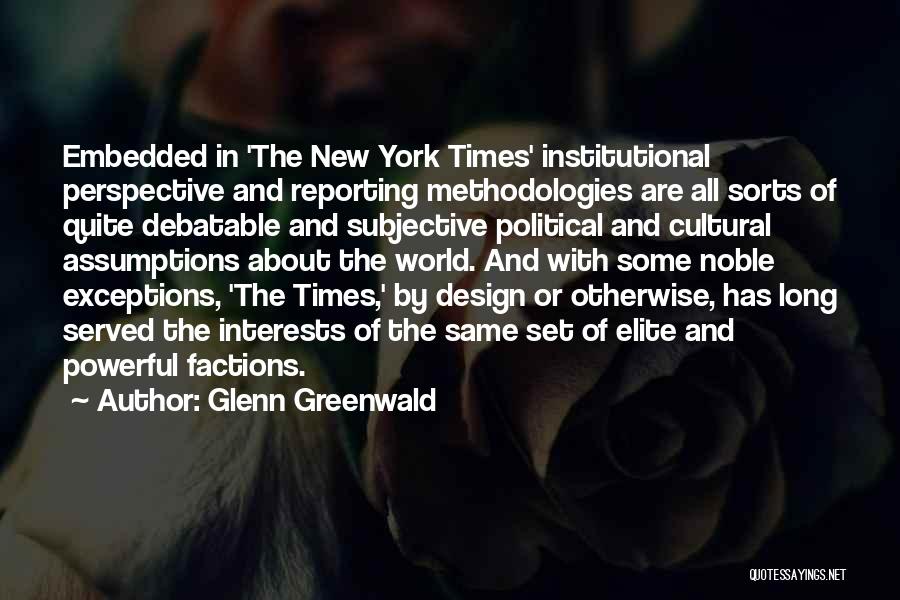 By Design Quotes By Glenn Greenwald