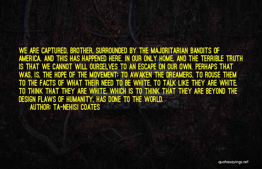 By Design Quotes By Ta-Nehisi Coates