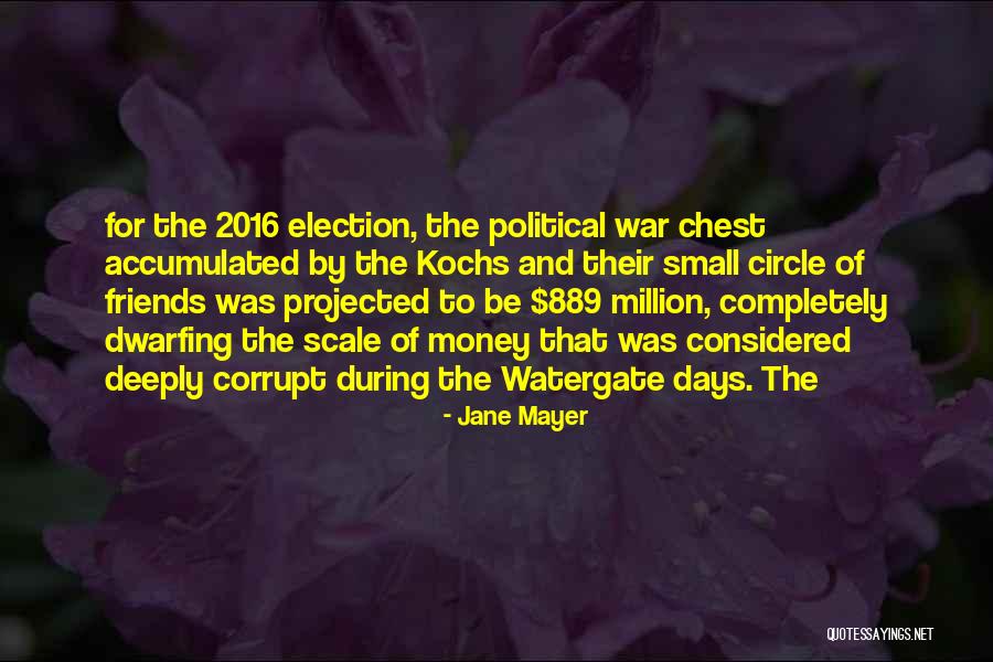 By Election Quotes By Jane Mayer