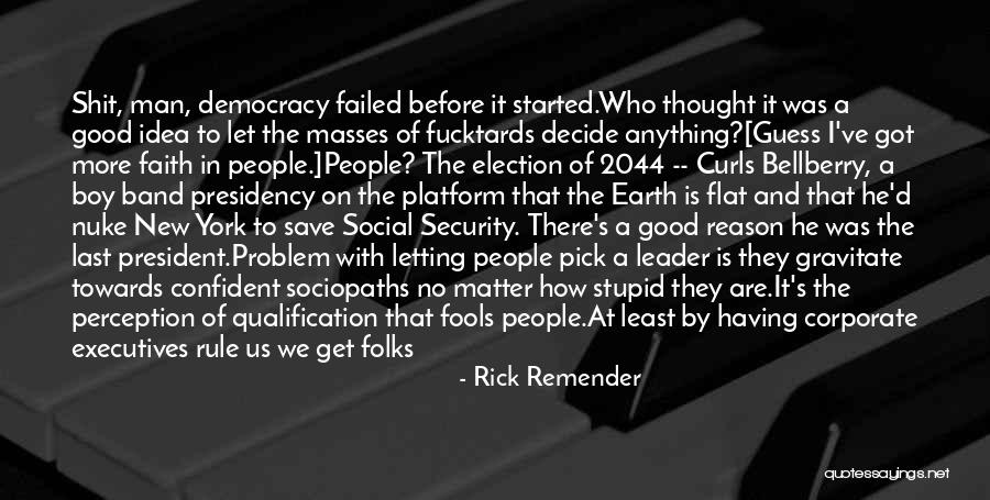 By Election Quotes By Rick Remender