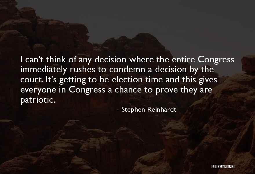 By Election Quotes By Stephen Reinhardt