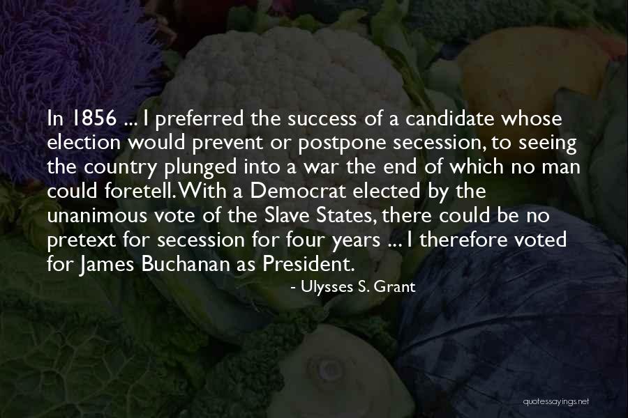 By Election Quotes By Ulysses S. Grant