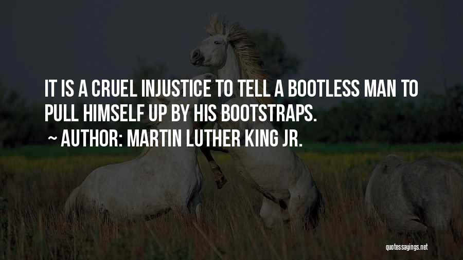 By His Bootstraps Quotes By Martin Luther King Jr.