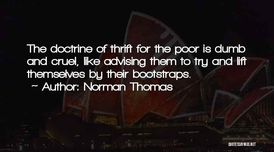 By His Bootstraps Quotes By Norman Thomas