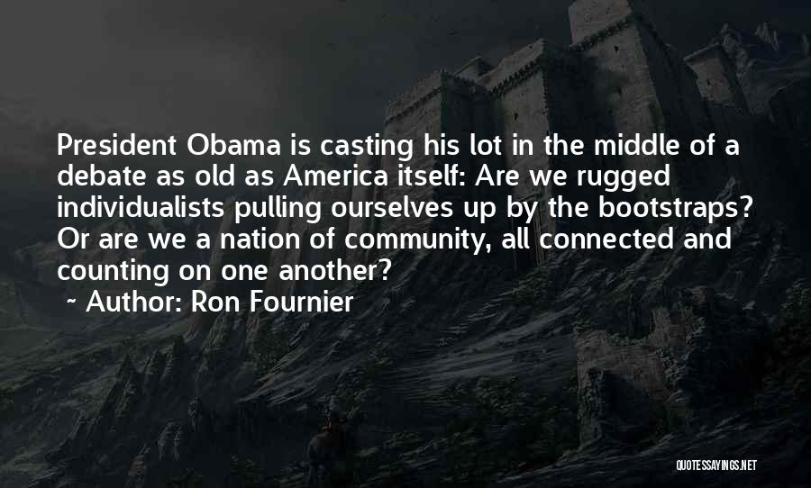 By His Bootstraps Quotes By Ron Fournier
